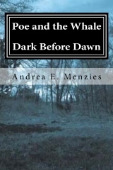 Poe and the Whale Dark Before Dawn