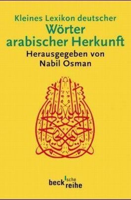 Kleines Lexikon deutscher Wörter arabischer Herkunft (Mass Market Paperback)