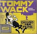 Tommy Wack: chiuso per ferie