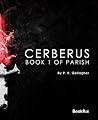 Cerberus by P.K. Gallagher