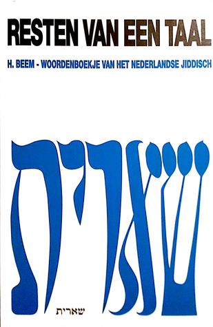 Resten van een taal: Woordenboekje van het Nederlandse Jiddisch