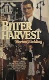 Bitter Harvest by Morton J. Golding