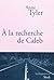 A la recherche de Caleb