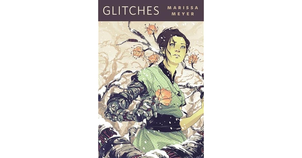 Glitches (The Lunar Chronicles, 0.5) by Marissa Meyer