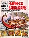 Empires and Barbarians (The Children's Picture World History)