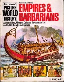 Empires and Barbarians (The Children's Picture World History)