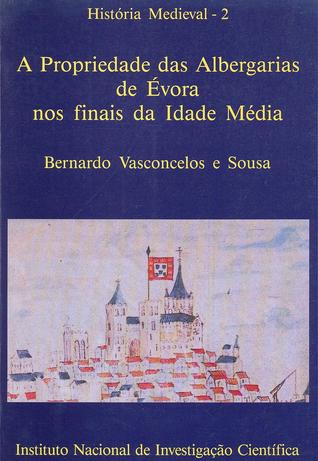 A propriedade das albergarias de Évora nos finais da Idade Media