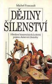 Dějiny šílenství. Hledání historických kořenů pojmu duševní choroby