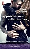 Approche-moi & Séduis-moi by Olivia Cunning