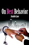 On Best Behavior by Jennifer Lane On Best Behavior by Jennifer Lane