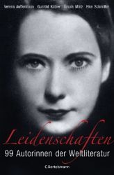 Leidenschaften. 99 Autorinnen der Weltliteratur