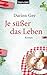 Je süßer das Leben by Darien Gee Je süßer das Leben by Darien Gee