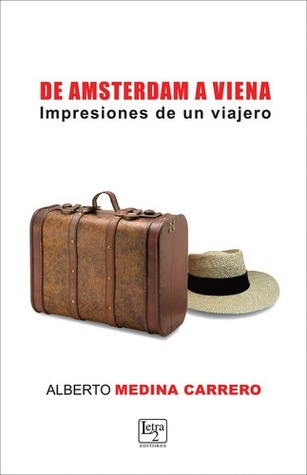 De Amsterdam a Viena: Impresiones de un viajero