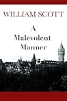 A Malevolent Manner