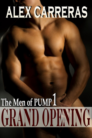 Grand Opening (The Men of PUMP, #1)