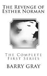 The Revenge of Esther Norman The Complete First Series