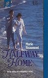 Halfway Home: My Life 'til Now (Harlequin Superromance No. 538)