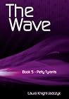 The Wave Book 5: Petty Tyrants
