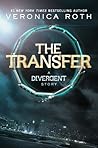 The Transfer by Veronica Roth