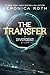 The Transfer by Veronica Roth