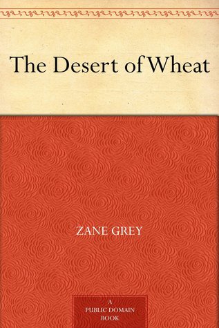 The Desert of Wheat (Kindle Edition)