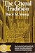 The Choral Tradition: [An H...