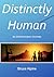 Distinctly Human: An Evolutionary Journey