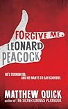 Forgive Me, Leonard Peacock by Matthew Quick