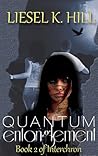 Quantum Entanglement by Liesel K. Hill