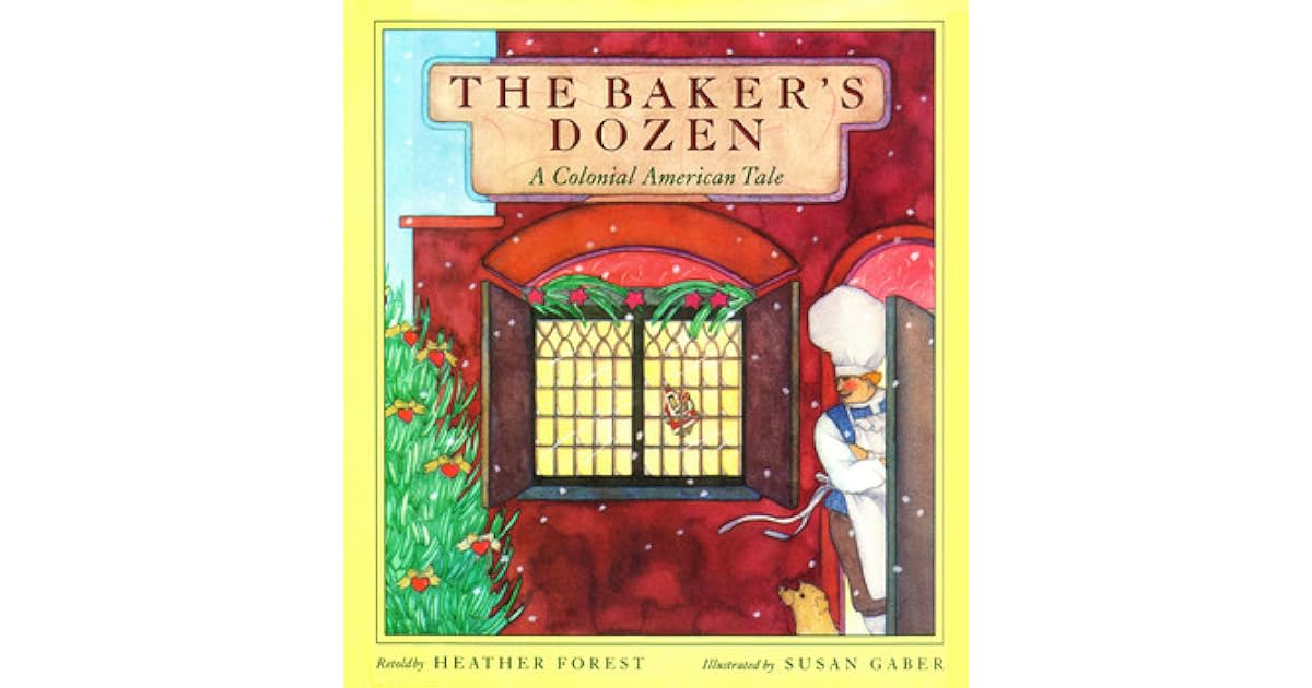 The Baker's Dozen A Colonial American Tale by Heather Forest
