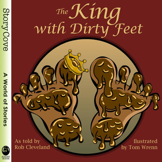 The King with Dirty Feet