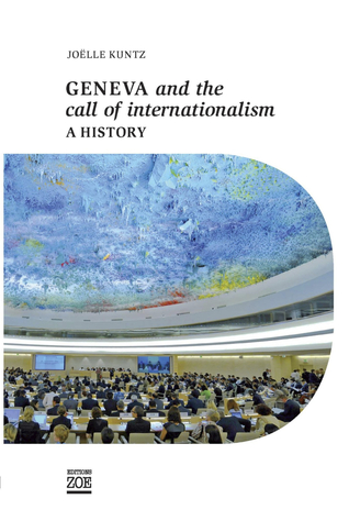 Geneva and the Call of Internationalism - A History