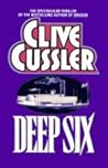 Deep Six by Clive Cussler