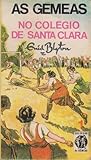 As Gémeas no Colégio de Santa Clara by Enid Blyton
