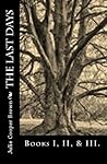 The Last Days (The Last Days #1-3) The Last Days (The Last Days #1-3)