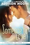 Someone to Love by Addison Moore