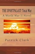 The Sportpalast: Total War
