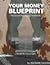 Your Money Blueprint: The Secret Psychology of Wealth