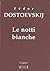 Le notti bianche by Fyodor Dostoevsky Le notti bianche by Fyodor Dostoevsky