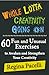 Whole Lotta Creativity Going On: 60 Fun and Unusual Exercises to Awaken and Strengthen Your Creativity