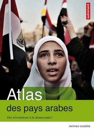 Atlas des pays arabes: Des révolutions à la démocratie? (Paperback)