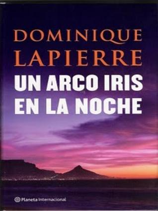 Portada de Un arco iris en la noche, de Dominique Lapierre