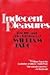 Indecent Pleasures: The Life and Colorful Times of William Targ