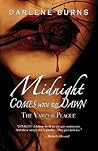 Midnight Comes with the Dawn by Darlene Burns