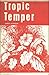 Tropic Temper: A Memoir of Malaya