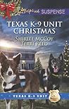 Texas K-9 Unit Christmas by Shirlee McCoy