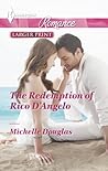 The Redemption of Rico D'Angelo by Michelle Douglas The Redemption of Rico D'Angelo by Michelle Douglas