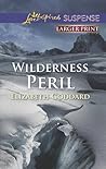Wilderness Peril by Elizabeth Goddard