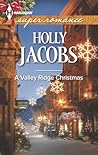 A Valley Ridge Christmas by Holly Jacobs A Valley Ridge Christmas by Holly Jacobs