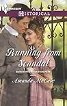 Running from Scandal by Amanda McCabe Running from Scandal by Amanda McCabe